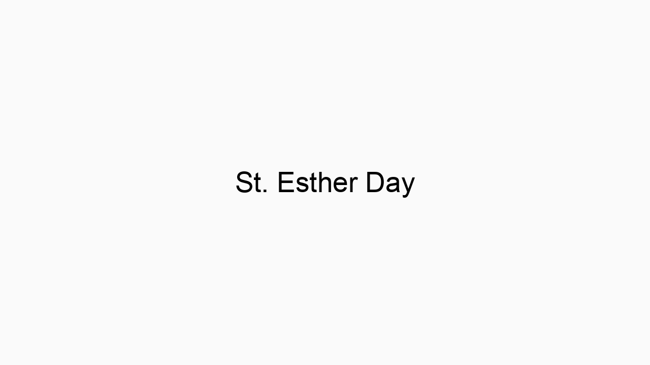 St. Esther Day